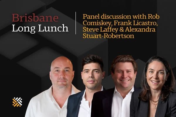 Brisbane Long Lunch | Panel discussion with Rob Comiskey, Frank Licastro, Steve Laffey & Alexandra Stuart-Robertson